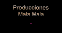 Desktop Screenshot of produccionesmala-mala.com